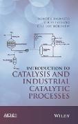 Introduction to Catalysis and Industrial Catalytic Processes