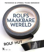 Rolfs maakbare wereld