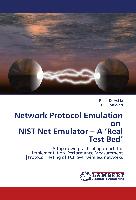 Network Protocol Emulation on NIST Net Emulator ¿ A ¿Real Test Bed¿