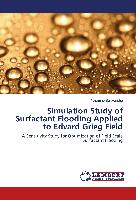 Simulation Study of Surfactant Flooding Applied to Edvard Grieg Field