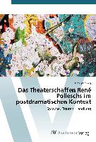 Das Theaterschaffen René Polleschs im postdramatischen Kontext