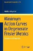 Minimum Action Curves in Degenerate Finsler Metrics