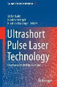 Ultrashort Pulse Laser Technology