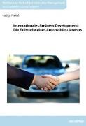 Internationales Business Development: Die Fallstudie eines Automobilzulieferers