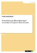 Formal Strategic Planning in highly uncertain and dynamic environments
