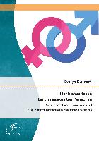 Identitätserleben bei transsexuellen Menschen: Zwei narrative Interviews und ihre identitätstheoretische Interpretation