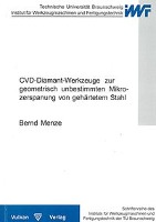 CVD-Diamant-Werkzeuge zur gemetrisch unbestimmten Mikrozerspanung von gehärtetemStahl
