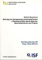 Beitrag zur Zerspanung intermetallischer y-Titanaluminide durch Bohren, Gewindebohren und Fräsen