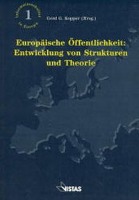 Europäische Öffentlichkeit: Entwicklung von Strukturen und Theorie