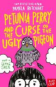 Petunia Perry and the Curse of the Ugly Pigeon