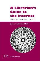 A Librarian's Guide to the Internet: Searching and Evaluating Information