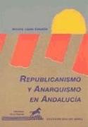 Republicanismo y anarquismo en Andalucía