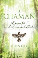 El chamán : encuentro en el Corazón Verde