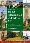 Bremer Bürgerpark und Stadtwald von A-Z