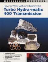 How to Work with and Modify the Turbo Hydra-Matic 400 Transmission