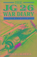 The JG 26 War Diary.1943-45
