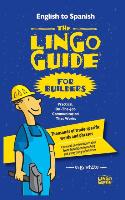The Lingo Guide for Builders, La Lingo Guide Para Constructores