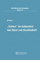 "Sekten" im Schussfeld von Staat und Gesellschaft