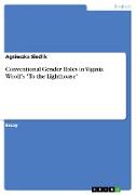 Conventional Gender Roles in Viginia Woolf's "To the Lighthouse"