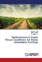 Optimization of Green House Conditions for Stevia rebaudiana Cuttings