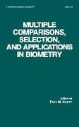 Multiple Comparisons, Selection and Applications in Biometry