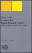 La filosofia come modo di vivere. Conversazioni con Jeannie Carlier e Arnold I. Davidson