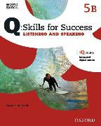 Q: Skills for Success: Level 5: Listening & Speaking Split Student Book B with iQ Online