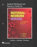 Student Workbook and Resource Guide for Olds' Maternal-Newborn Nursing & Women's Health Across the Lifespan