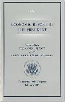 Economic Report of the President, Transmitted to the Congress February 2015 Together with the Annual Report of the Council of Economic Advisors