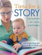 Time for a Story: Sharing Books with Babies and Toddlers