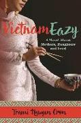 Vietnameazy: A Novel about Mothers, Daughters and Food