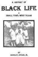 The History of Black Life in Small Town, West Texas 2nd Edition