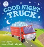 Good Night, Truck: A Picture Book