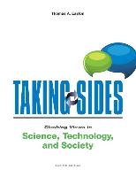 Taking Sides: Clashing Views in Science, Technology, and Society