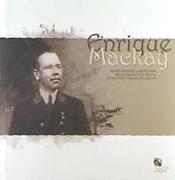 Enrique Mackay : periplo personal y profesional de un ingeniero de montes en la primera mitad del siglo XX