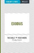 Exodus [The Bible and Your Work Study Series]