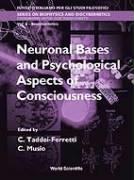 Neuronal Bases and Psychological Aspects of Consciousness - Proceedings of the International School of Biocybernetics