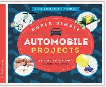 Super Simple Automobile Projects: Inspiring & Educational Science Activities