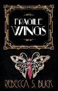 Fragile Wings