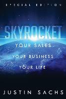 Skyrocket: Your Sales, Your Business, Your Success