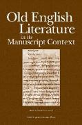 Old English Literature in Its Manuscript Context