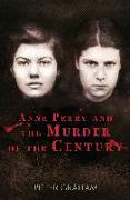 Anne Perry and the Murder of the Century