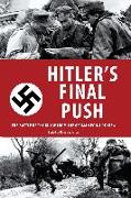 Hitler's Final Push: The Battle of the Bulge from the German Point of View