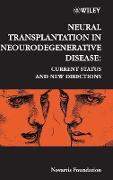Neural Transplantation in Neurodegenerative Disease: Current Status and New Directions
