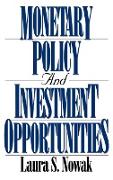 Monetary Policy and Investment Opportunities