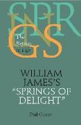 William James's ""Springs of Delight