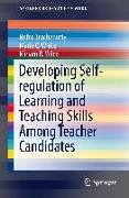 Developing Self-Regulation of Learning and Teaching Skills Among Teacher Candidates