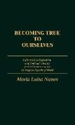 Becoming True to Ourselves