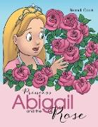 Princess Abigail and the Rose