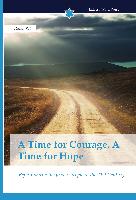 A Time for Courage, A Time for Hope